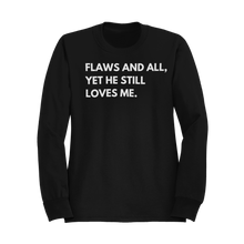 Load image into Gallery viewer, Flaws and All (Sweatshirt)
