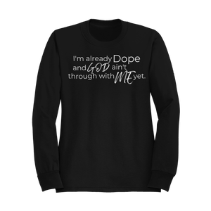 God's Not Done (Sweatshirt)